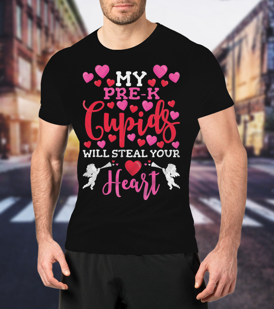 My Pre-K Cupids Will Steal Your Heart T-Shirt
