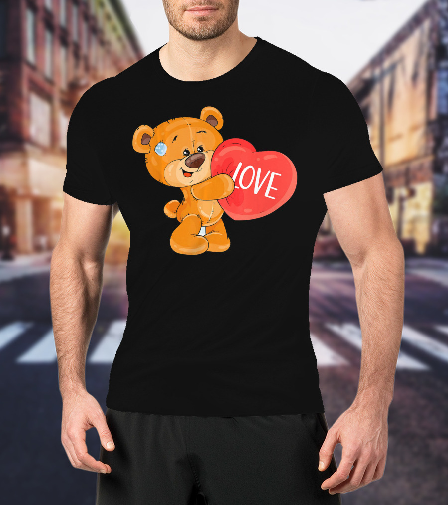 Teddy Bear With Heart Love Funny Valentine T-Shirt