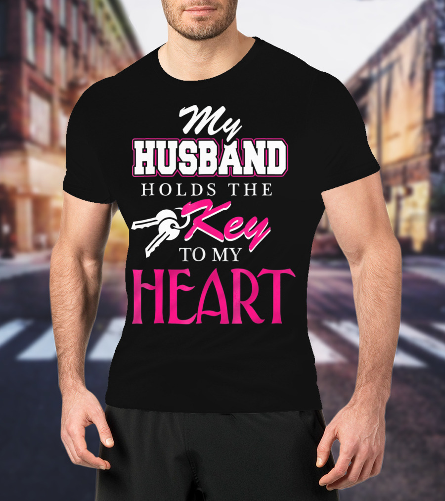 My Husband Holds The Key To My Heart Valentine's Day T-Shirt
