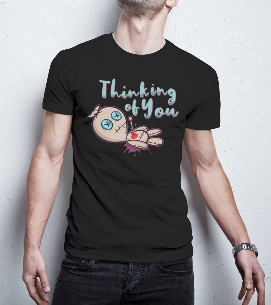 Thinking Of You Voodoo Doll Valentines T-Shirt