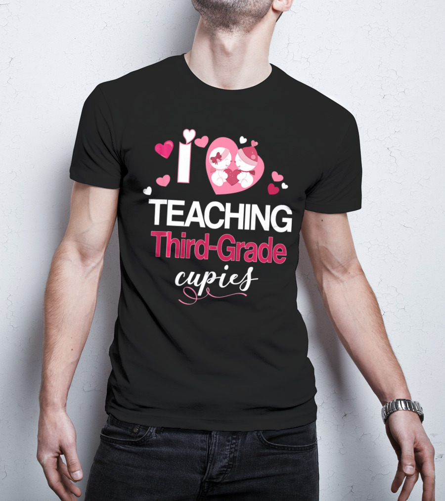 I Love Teaching Third-Grade Cupids Valentine T-Shirt
