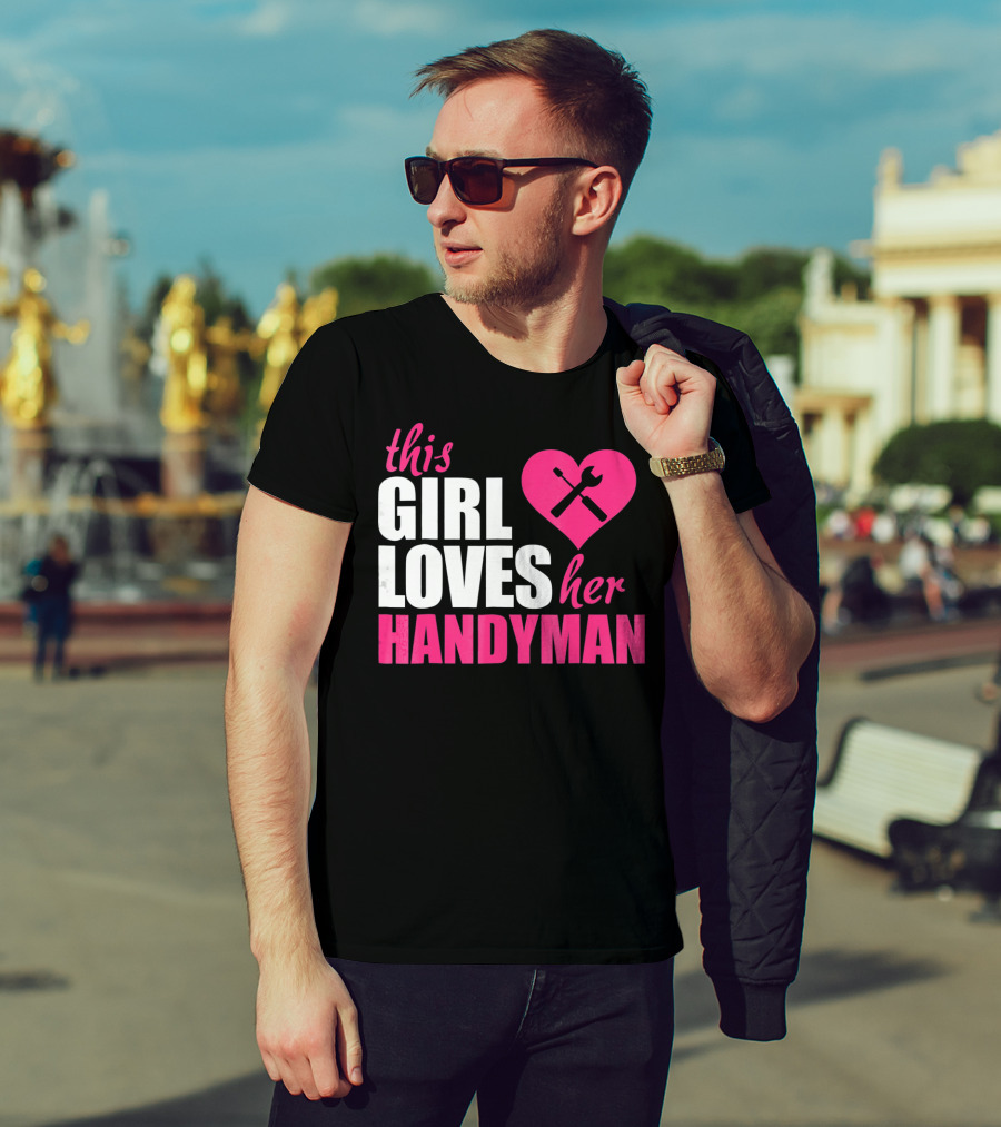 This Girl Loves Her Handyman With Pink Heart And Tools T-Shirt