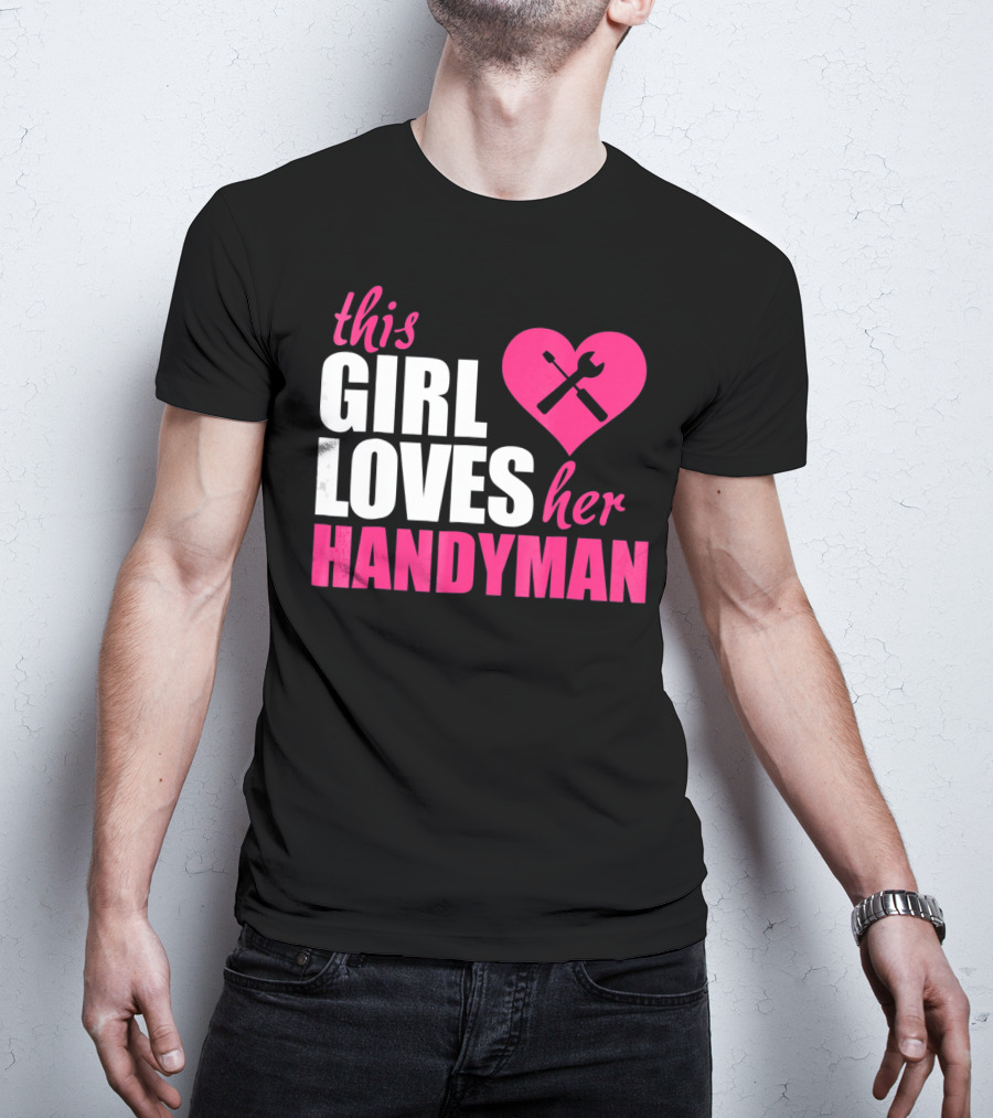 This Girl Loves Her Handyman With Pink Heart And Tools T-Shirt