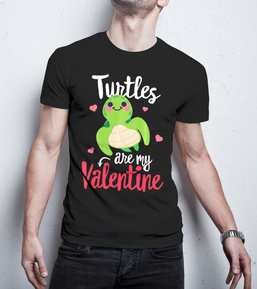 Turtles Are My Valentine With Cute Heart Accents T-Shirt