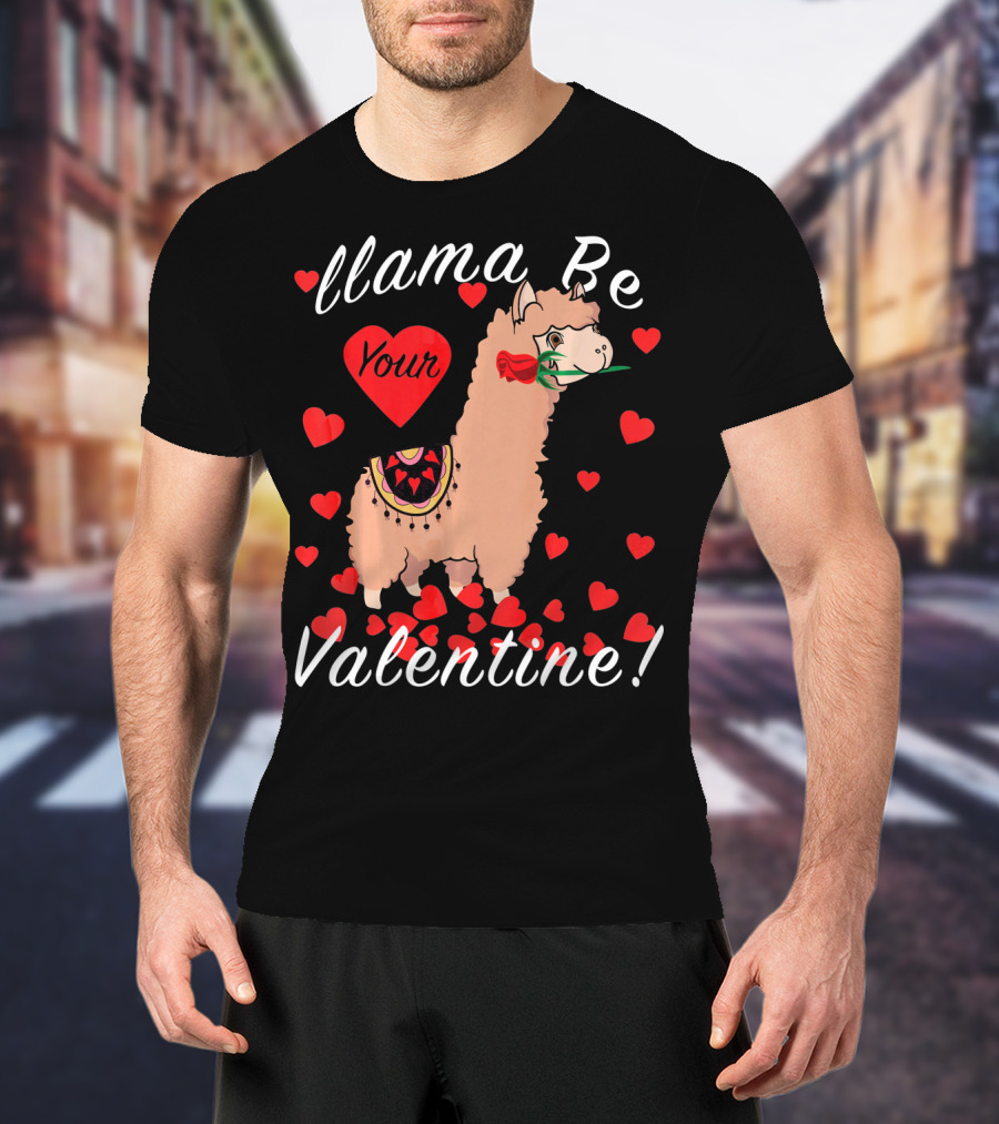Llama Be Your Valentine Cute Llama Hearts T-Shirt