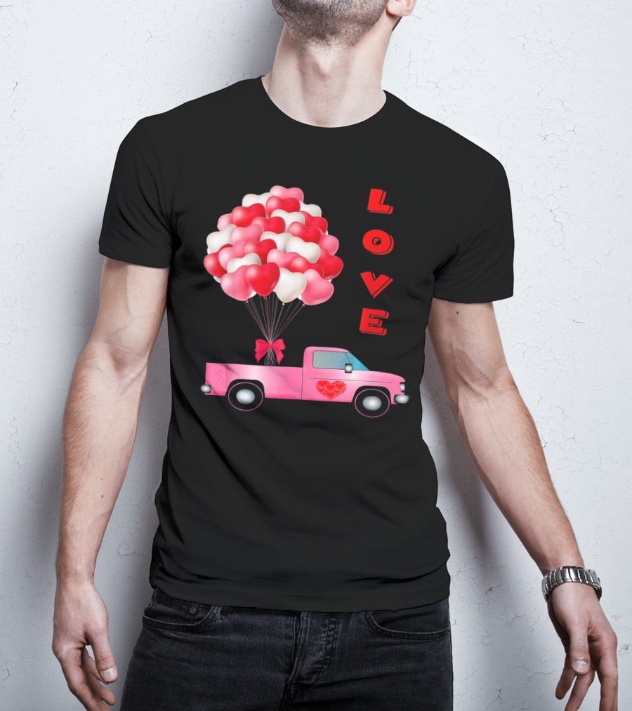 Love Valentines Day Hearts Truck Balloons T-Shirt