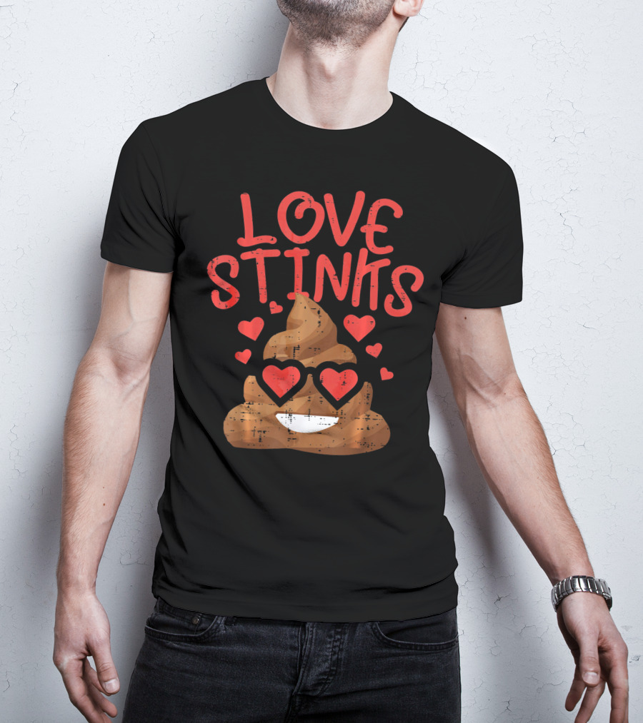 Love Stinks Valentines Day Poop Emoji Hearts T-Shirt