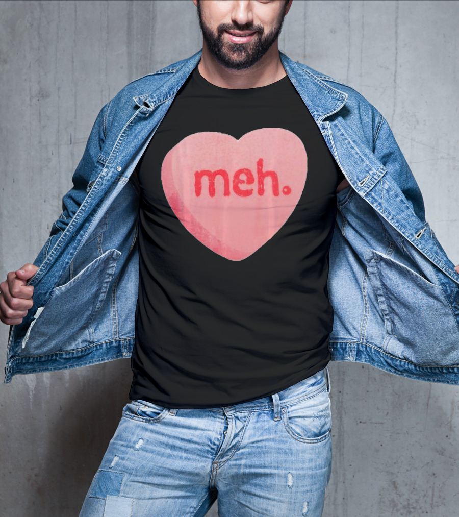 Meh Anti Valentines Day Candy Heart T-Shirt