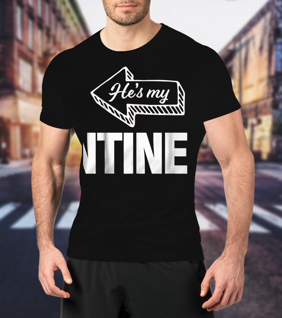 He's My Valentine Left Arrow Mens Matching Valentine T-Shirt