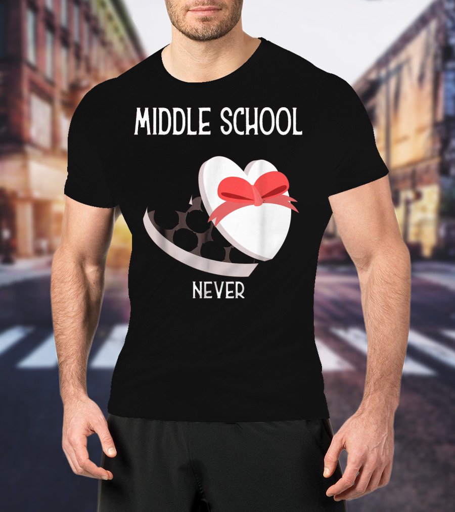 Middle School Never Valentine Heart Box T-Shirt