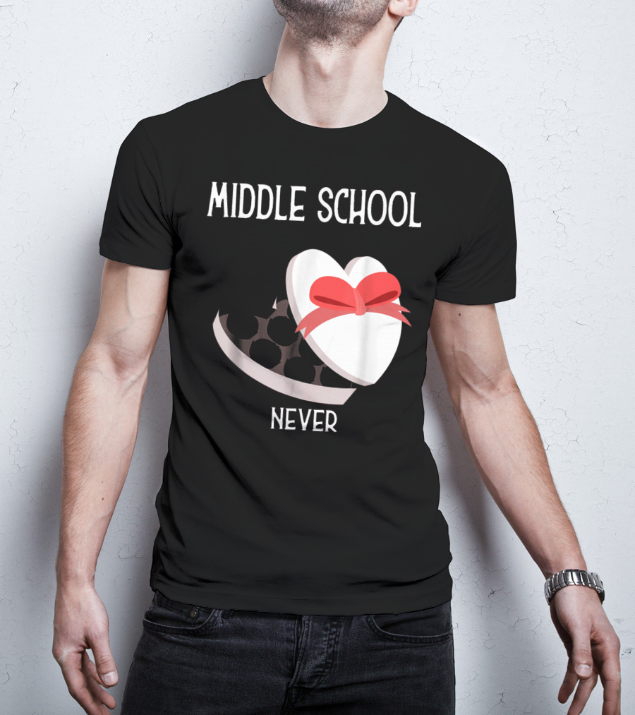 Middle School Never Valentine Heart Box T-Shirt