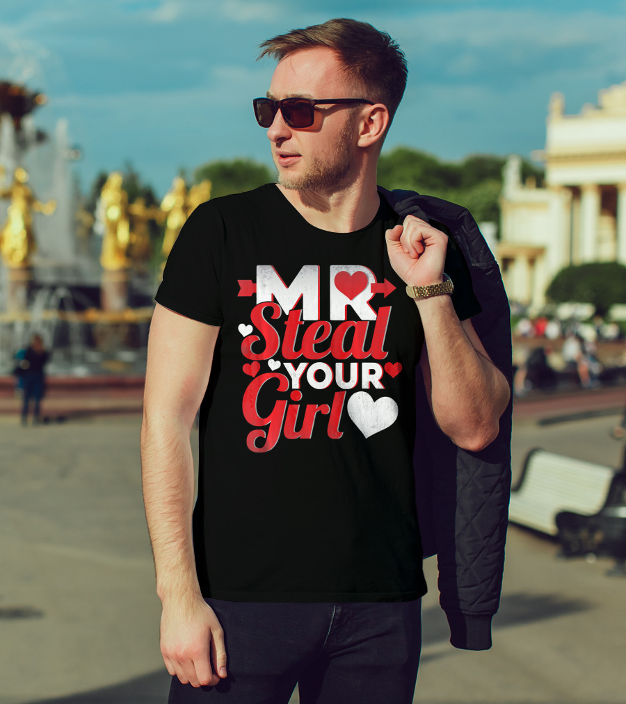 MR Steal Your Girl Valentines Day Hearts Arrow T-Shirt