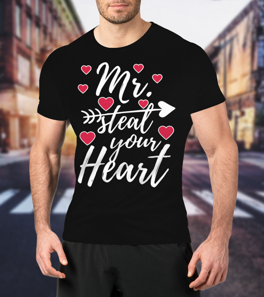 Mr. Steal Your Heart Valentine's Day Arrow And Hearts T-Shirt