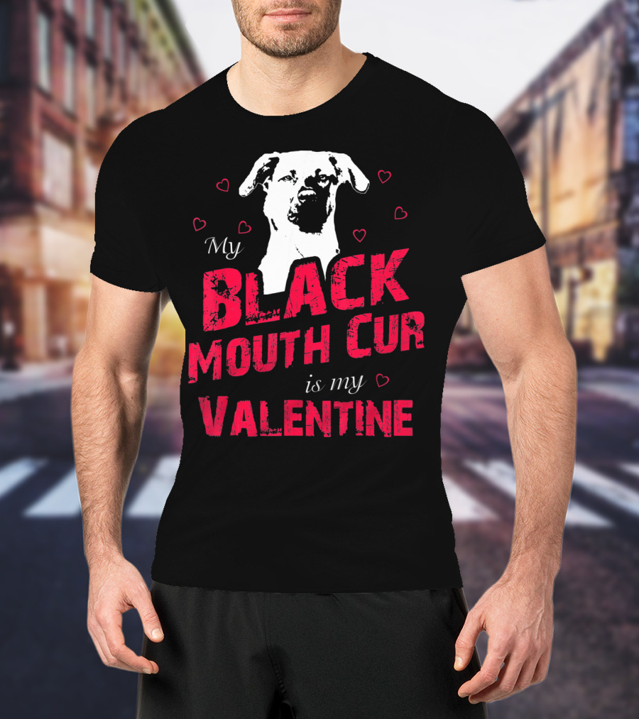My Black Mouth Cur Is My Valentine Dog With Hearts T-Shirt