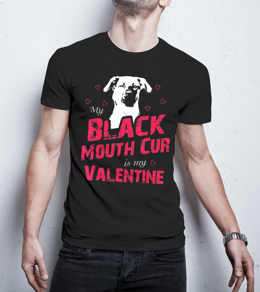 My Black Mouth Cur Is My Valentine Dog With Hearts T-Shirt