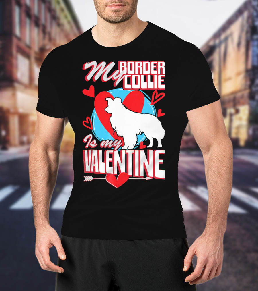 My Border Collie Is My Valentine Hearts T-Shirt