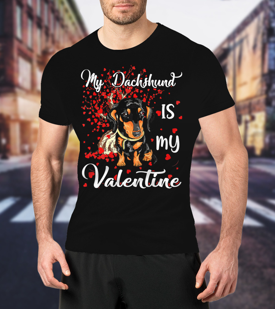 My Dachshund Is My Valentine T-Shirt