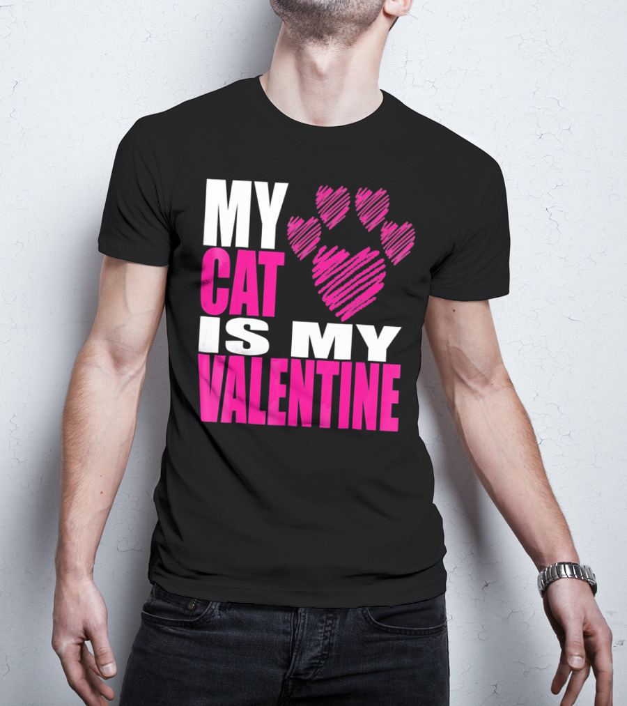 My Cat Is My Valentine Paw Heart T-Shirt