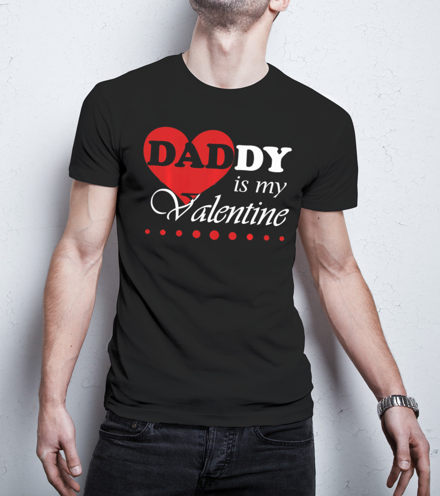 DADDY Heart Is My Valentine T-Shirt