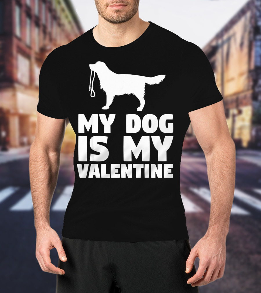 My Dog Is My Valentine White Dog T-Shirt