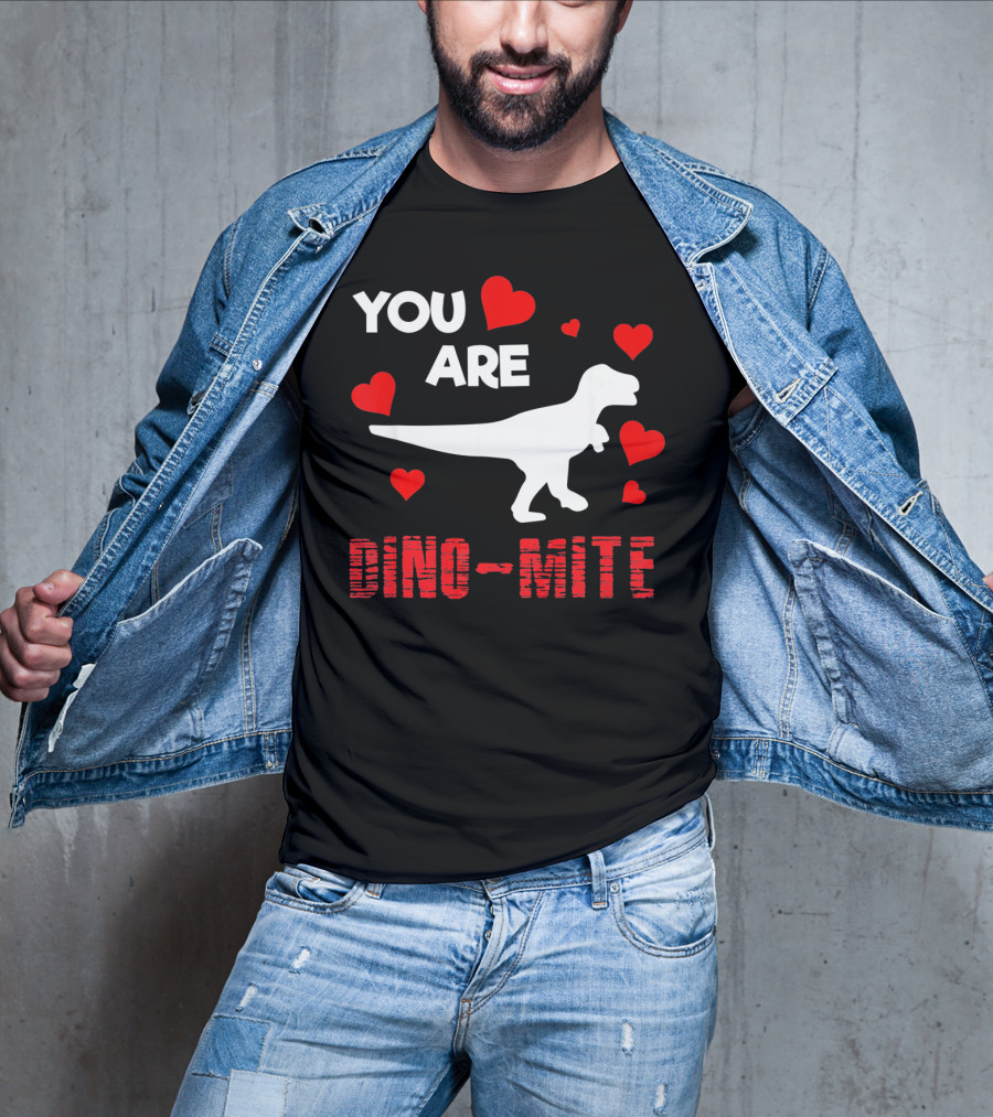 You Are Dino Mite Dinosaur Valentines Hearts T-Shirt