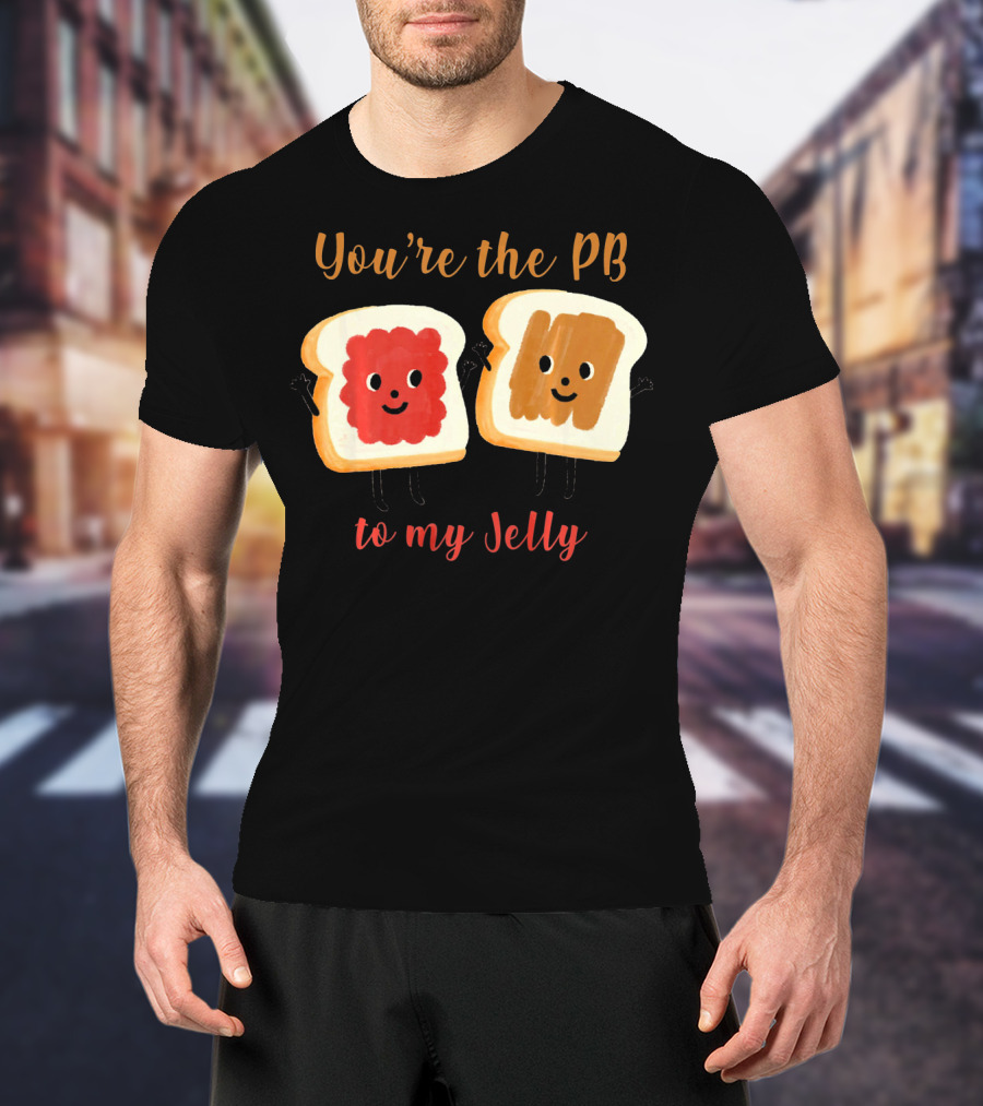 You’re The PB To My Jelly Sandwich Friends T-Shirt