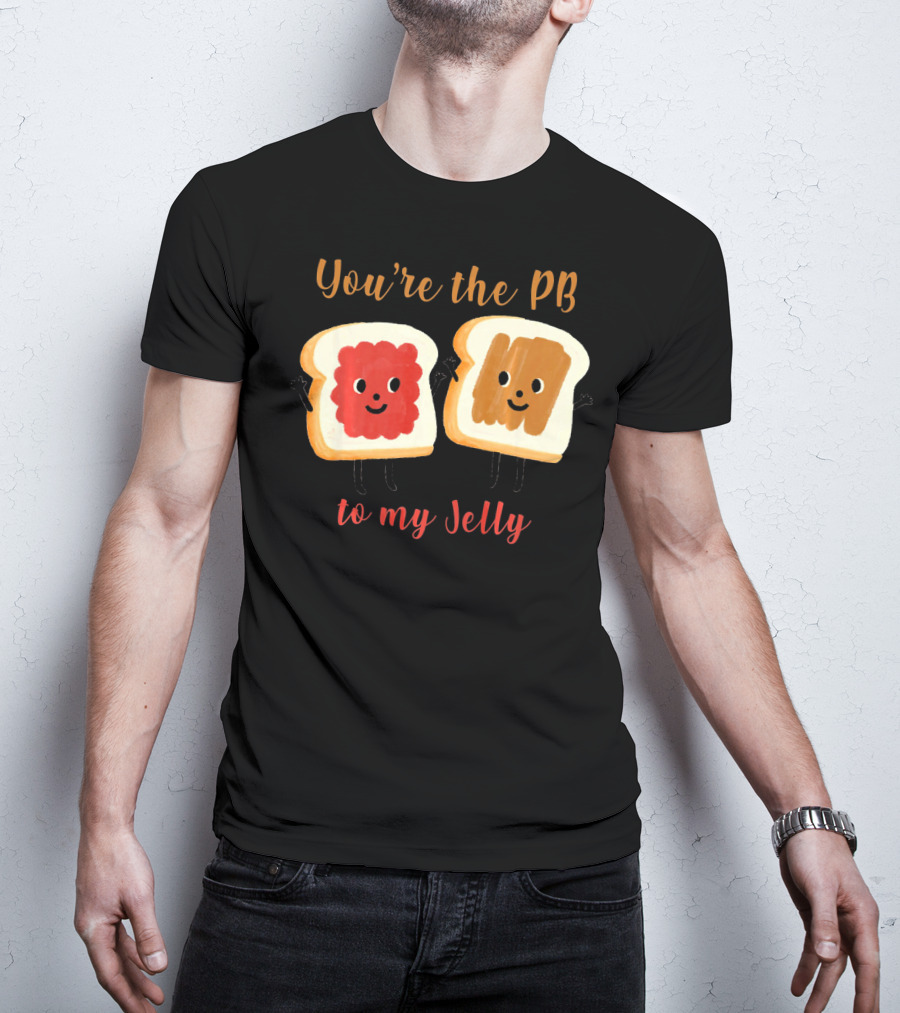 You’re The PB To My Jelly Sandwich Friends T-Shirt
