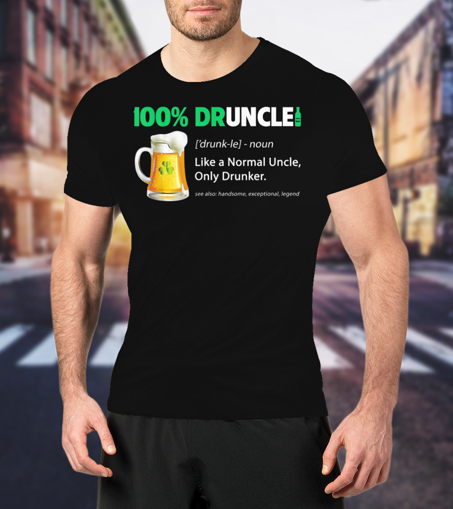 100% Druncle Like A Normal Uncle Only Drunker Saint Patricks Beer Mug Shamrock T-Shirt