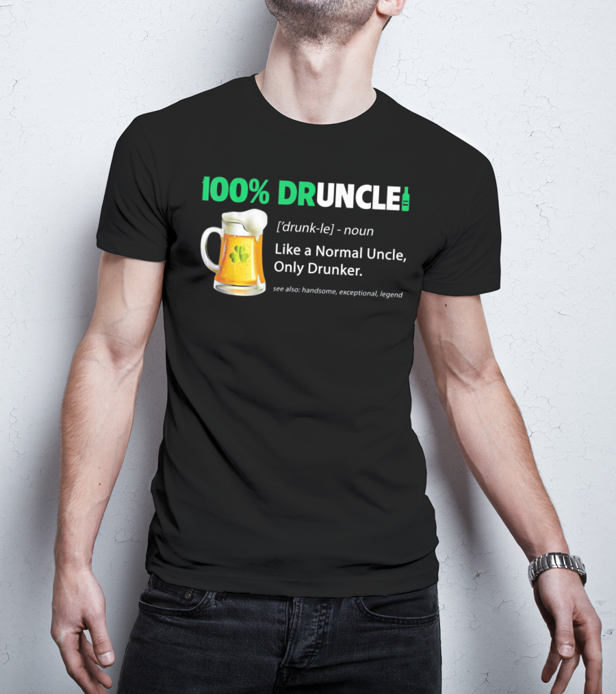 100% Druncle Like A Normal Uncle Only Drunker Saint Patricks Beer Mug Shamrock T-Shirt