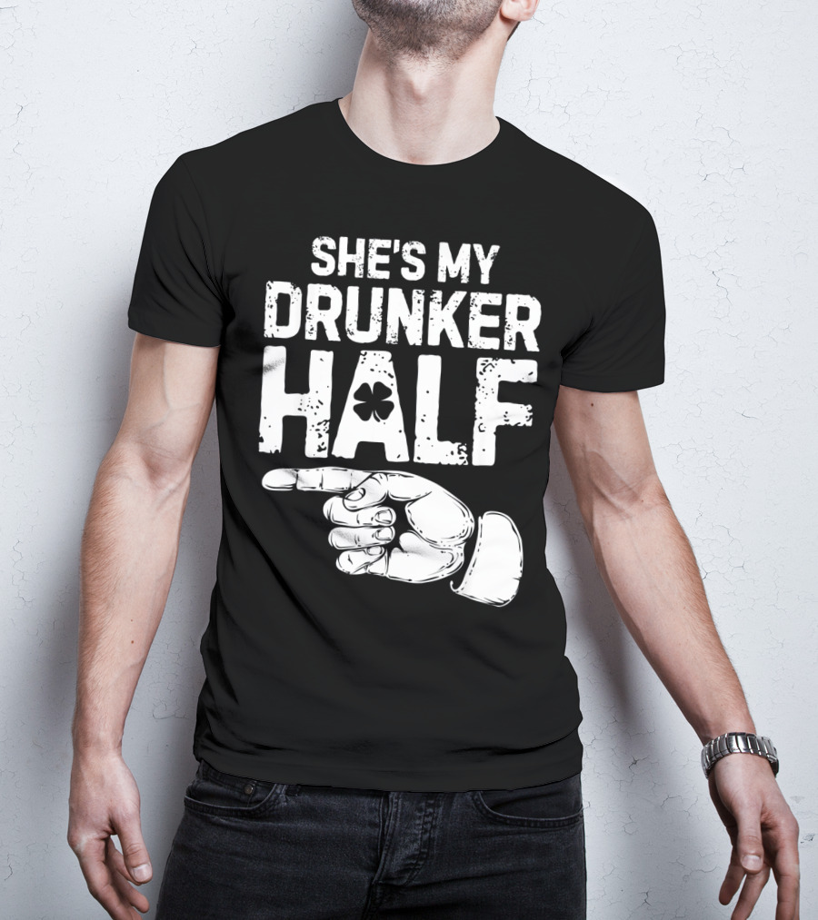 St Patricks Day She's My Drunker Half Shamrock Hand Pointer T-Shirt