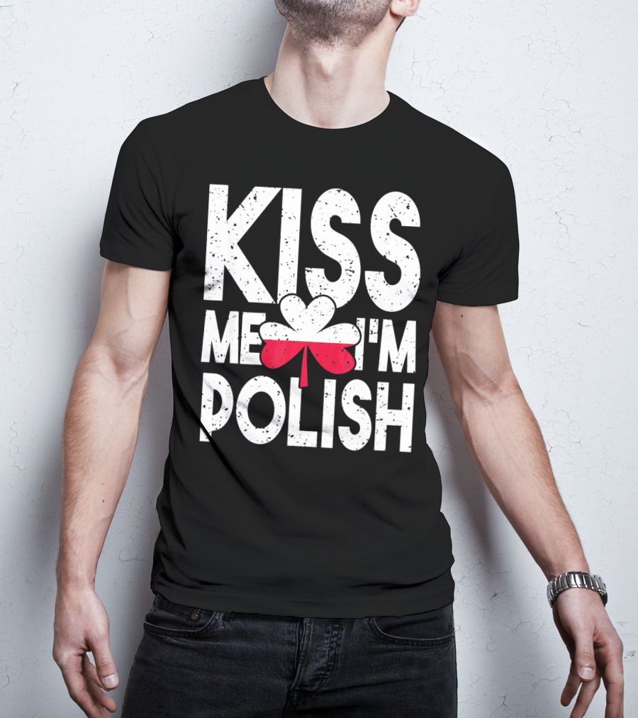 Kiss Me I'm Polish Clover Poland Flag T-Shirt