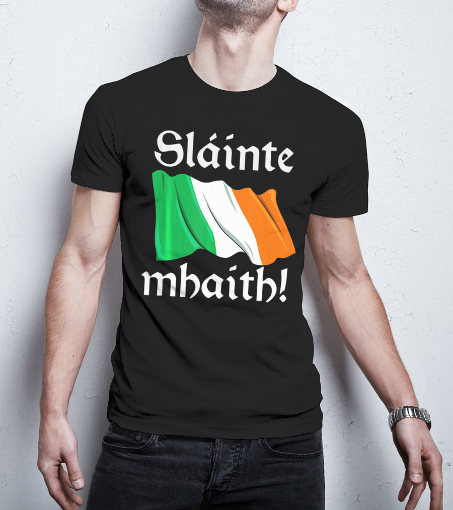 Sláinte Mhaith Irish Flag Celtic Pride T-Shirt