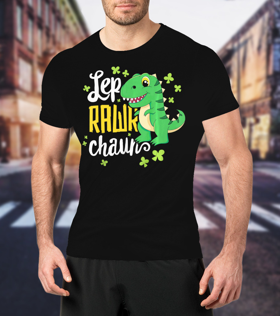 Lep Rawr Chawn Dinosaur With Shamrocks T-Shirt