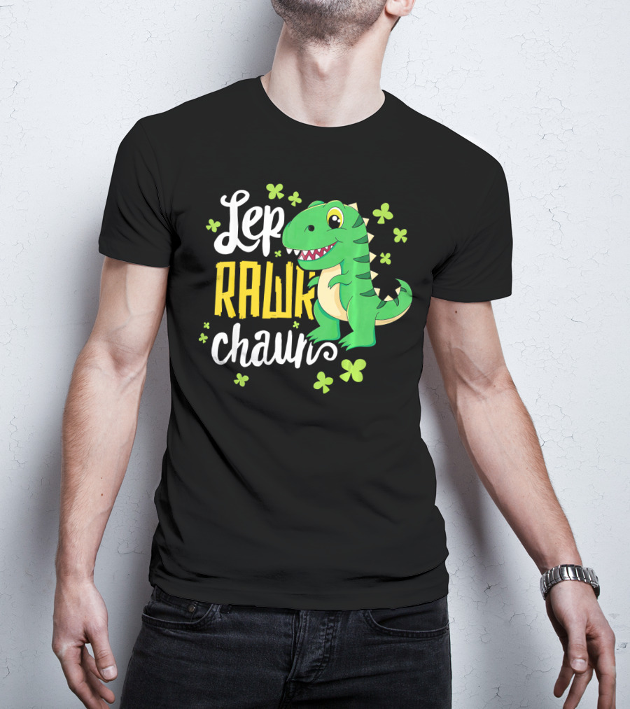 Lep Rawr Chawn Dinosaur With Shamrocks T-Shirt