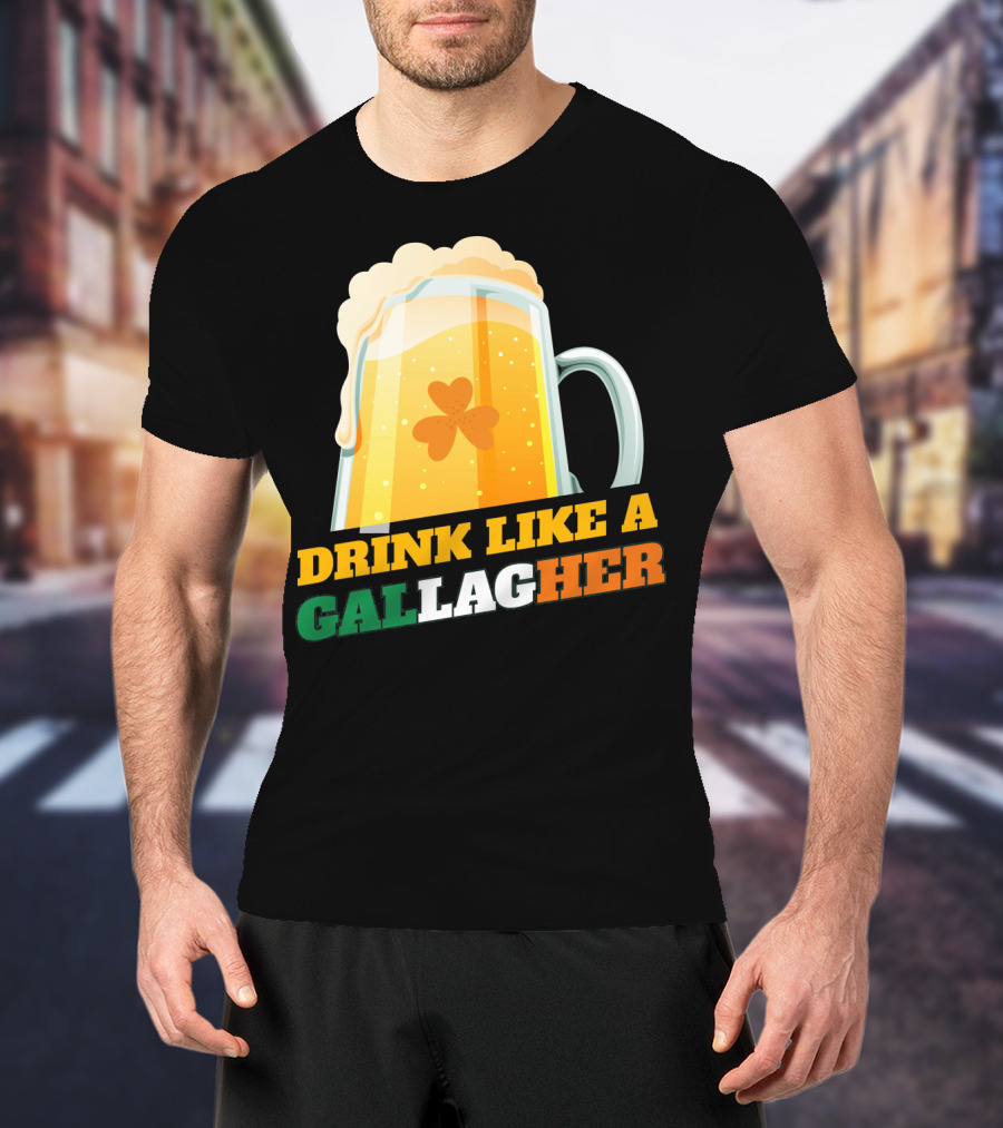 Drink Like A GallagHer Saint Patricks Day Beer Mug Shamrock T-Shirt