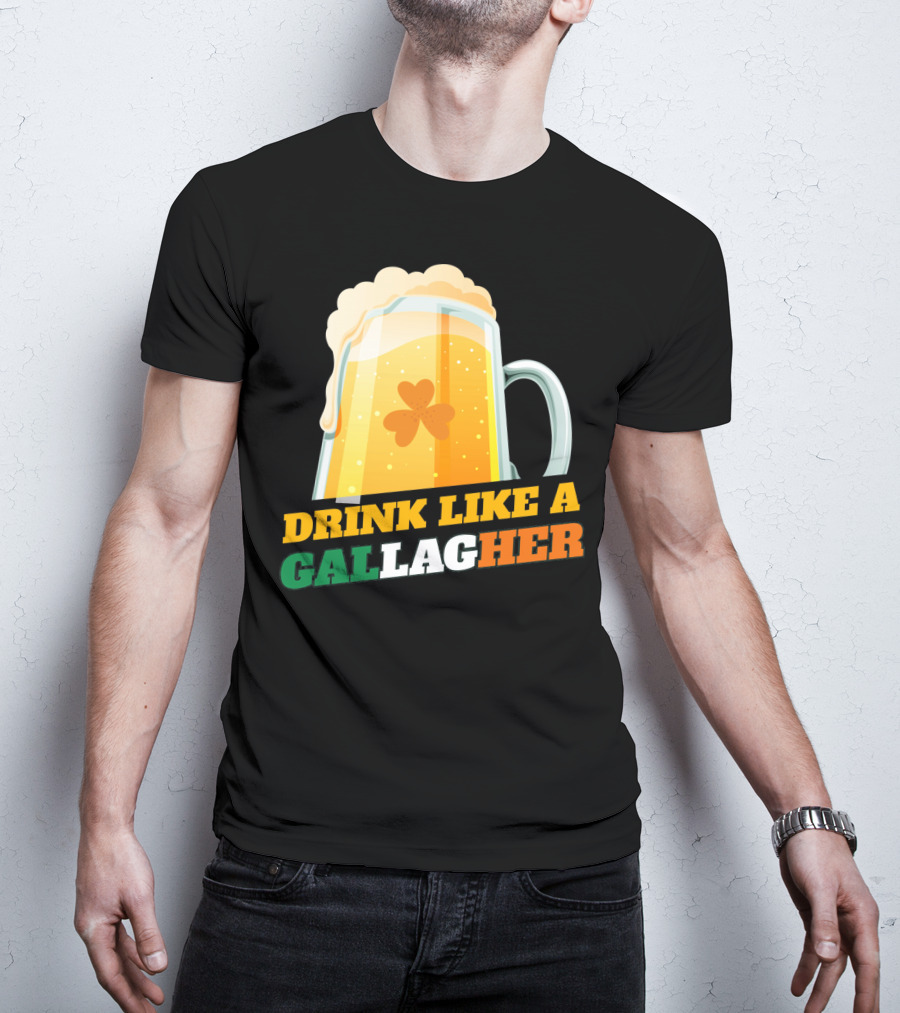 Drink Like A GallagHer Saint Patricks Day Beer Mug Shamrock T-Shirt
