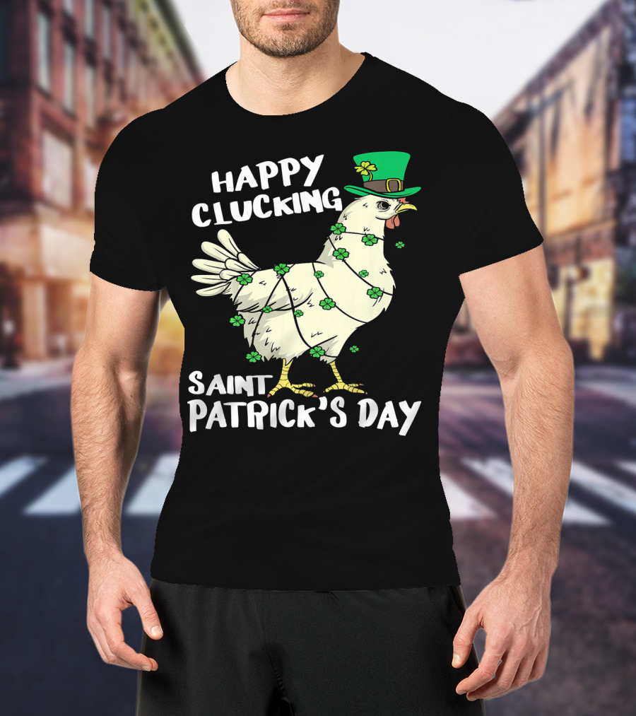 Happy Clucking Saint Patrick's Day Chicken With Shamrock Hat And Clover Adornments T-Shirt