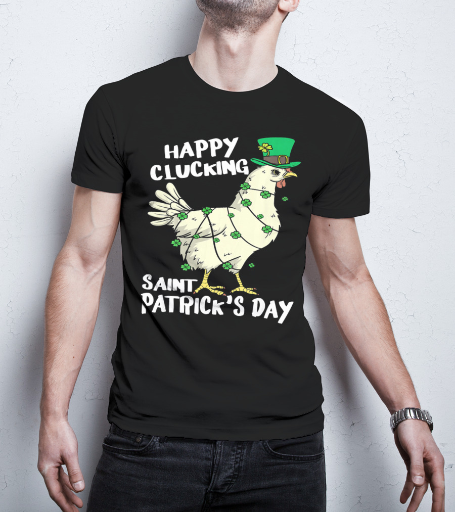 Happy Clucking Saint Patrick's Day Chicken With Shamrock Hat And Clover Adornments T-Shirt