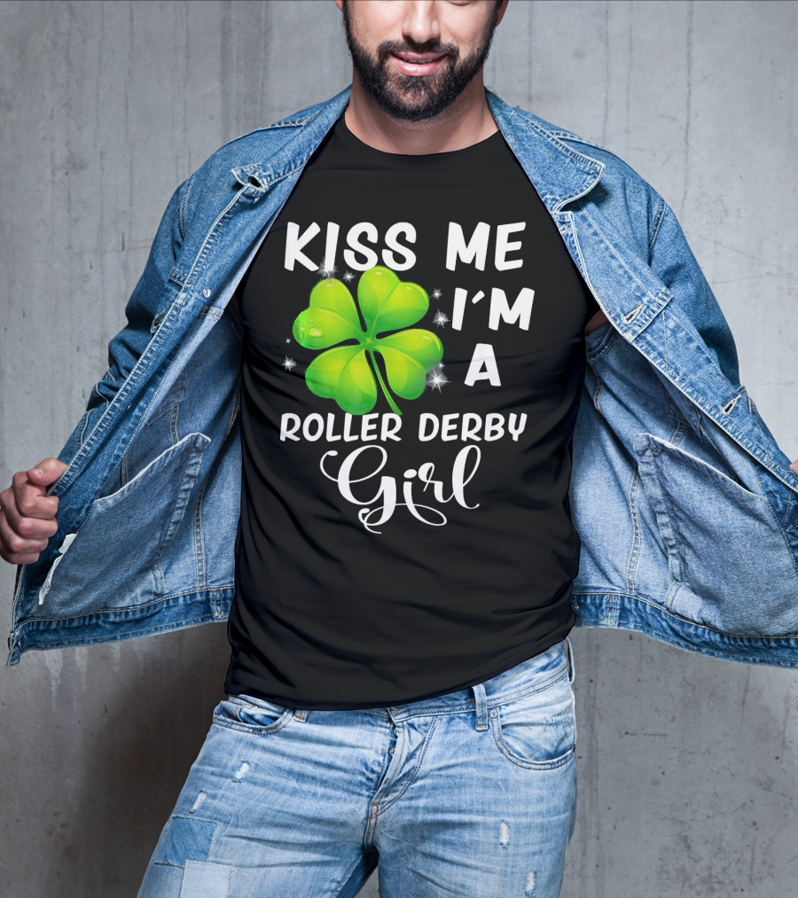 Kiss Me I'm A Roller Derby Girl Clover T-Shirt