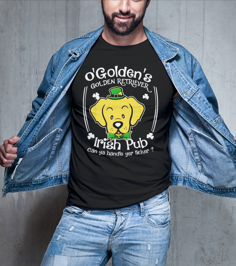 OGolden's Golden Retriever Irish Pub Can Ya Handle Yer Licker? T-Shirt