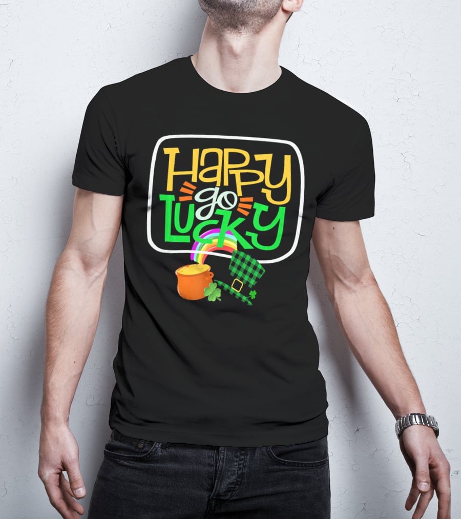 Happy Go Lucky Clover Pot Of Gold Rainbow St Patrick T-Shirt