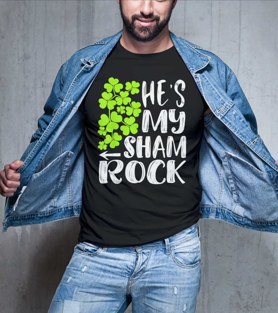 He's My Shamrock Matching Couples St Patrick's Day T-Shirt