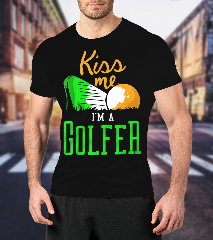 Kiss Me I'm A Golfer St. Patrick's Day T-Shirt