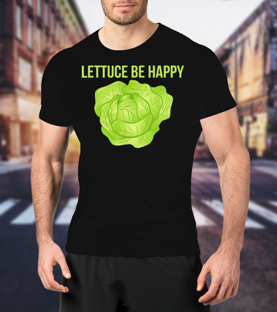 Lettuce Be Happy Funny Vegetarian T-Shirt