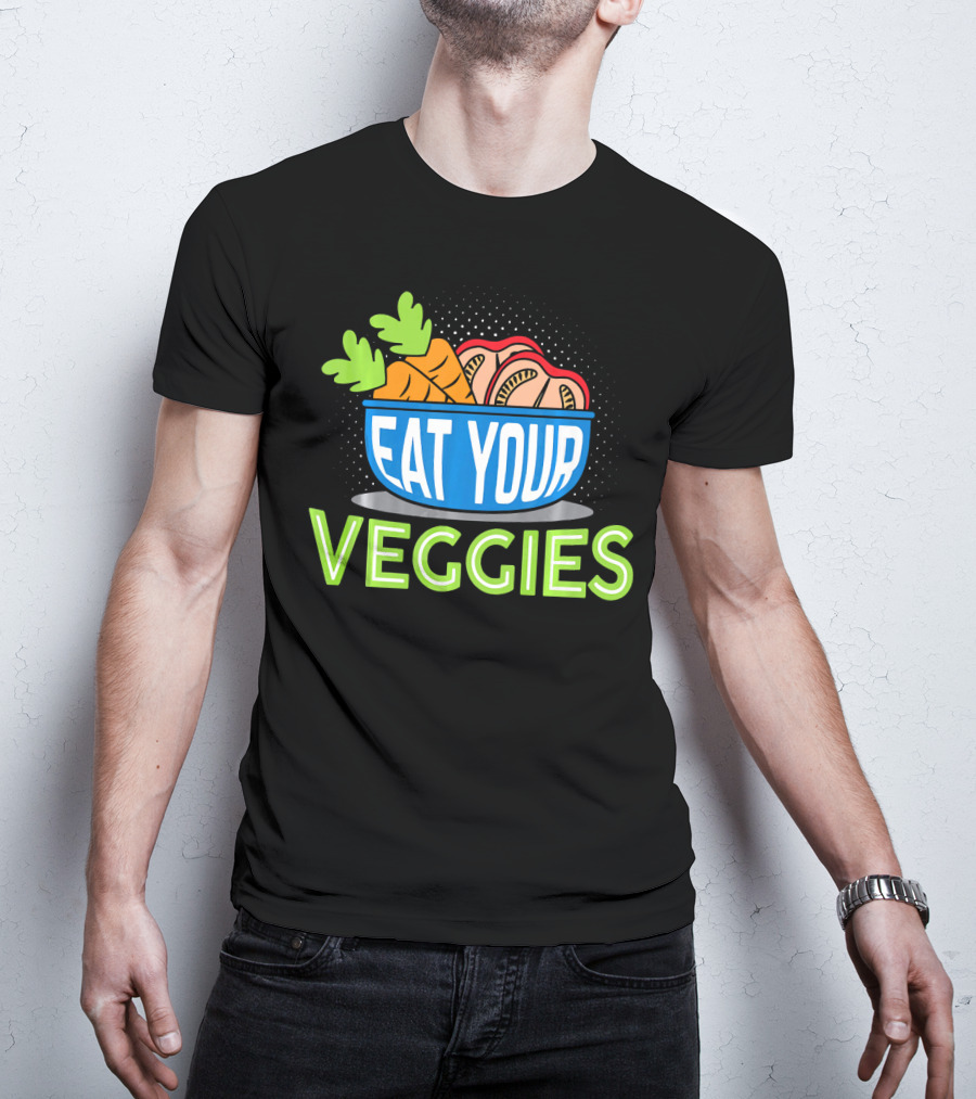 EAT YOUR VEGGIES Vegetarian Carrot Bowl T-Shirt