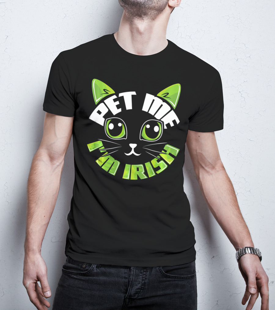 Pet Me I'm Irish Cat Dublin Party T-Shirt