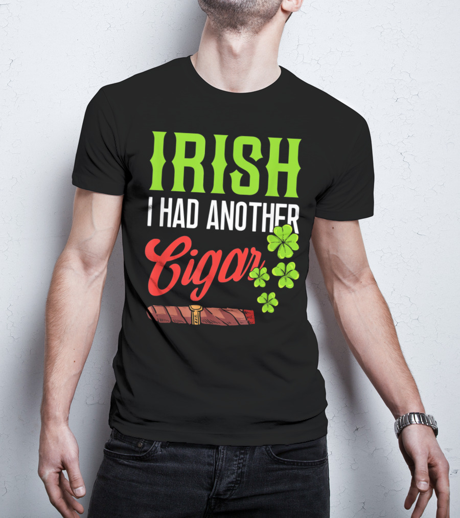 Irish I Had Another Cigar Clover Luck T-Shirt