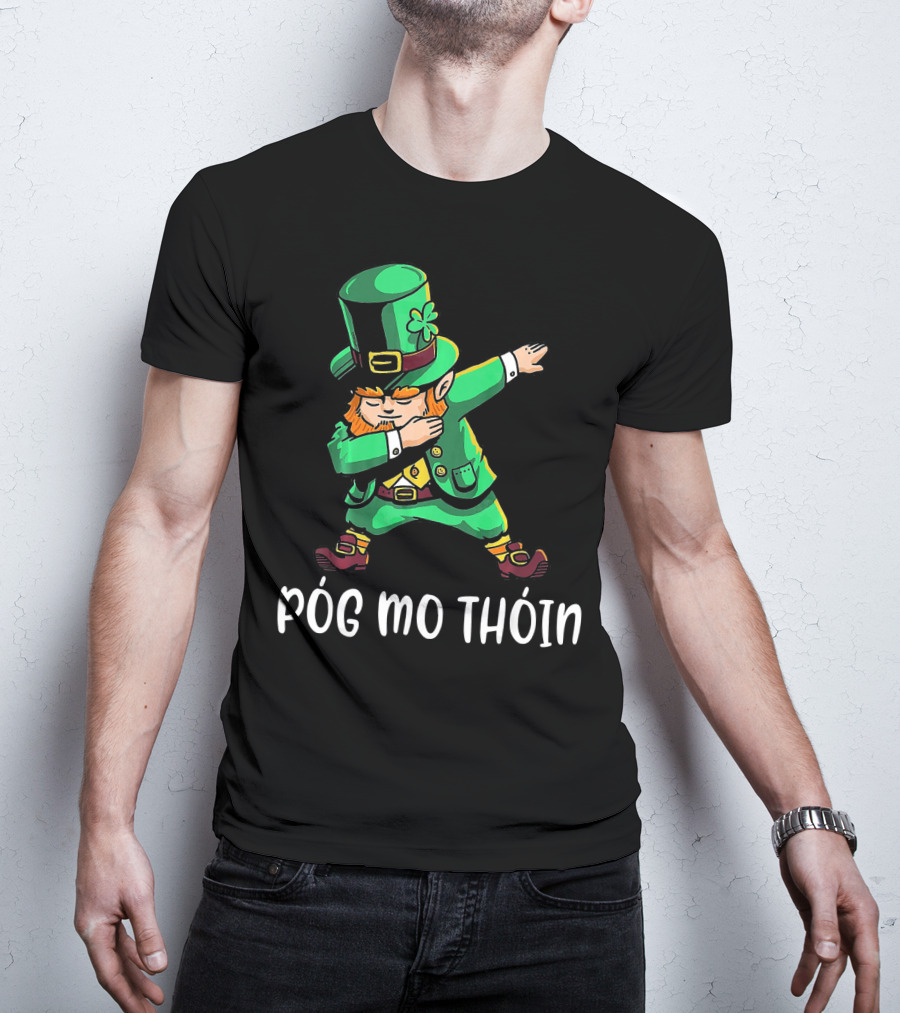 Pog Mo Thoin Leprechaun Dab St Patrick's Day T-Shirt