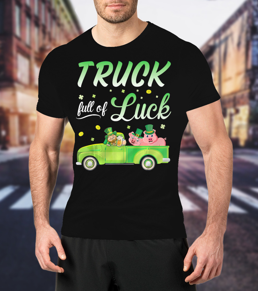 Truck Full Of Luck Leprechaun With Beer And Pigs T-Shirt