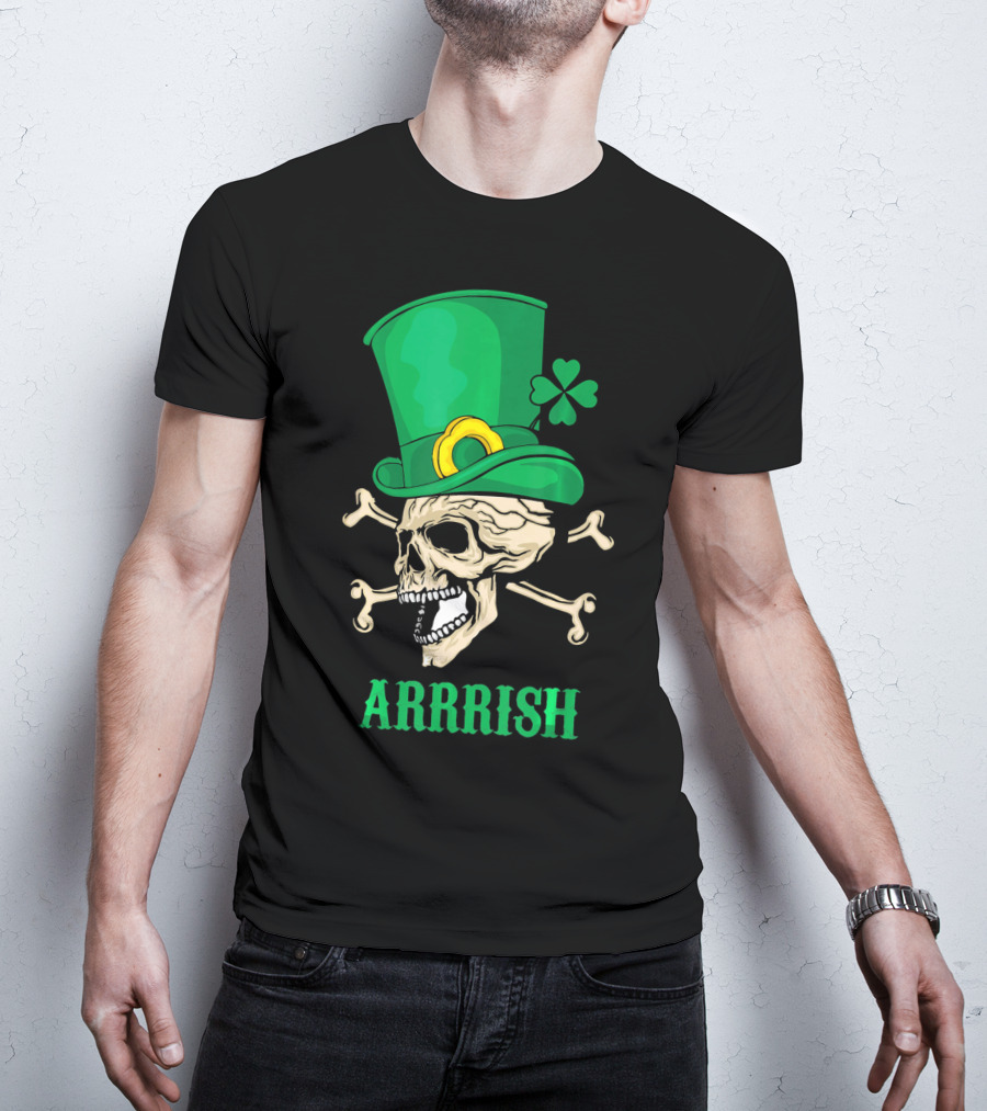 Arrrish Pirate Skull With Leprechaun Hat And Shamrock T-Shirt